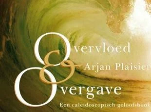 overvloed en overgave